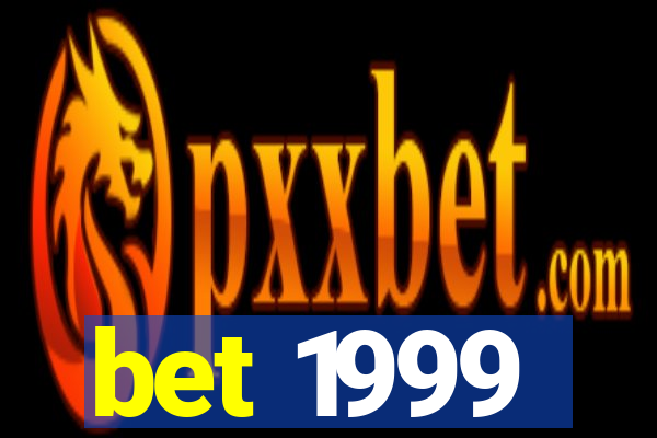 bet 1999